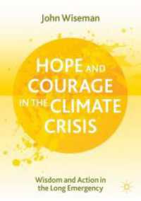 Hope and Courage in the Climate Crisis : Wisdom and Action in the Long Emergency
