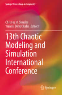 13th Chaotic Modeling and Simulation International Conference (Springer Proceedings in Complexity) （2022. xxiii, 1091 S. XXIII, 1091 p. 416 illus., 275 illus. in color. 2）