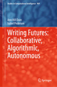 人工知能時代の文章入力の未来<br>Writing Futures: Collaborative, Algorithmic, Autonomous (Studies in Computational Intelligence)
