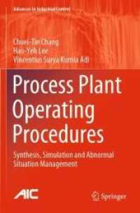 Process Plant Operating Procedures : Synthesis, Simulation and Abnormal Situation Management (Advances in Industrial Control) （2021）