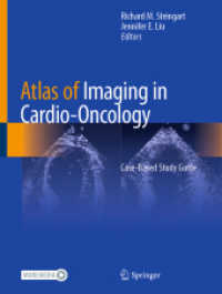 Atlas of Imaging in Cardio-Oncology : Case-Based Study Guide （2021. xiv, 316 S. XIV, 316 p. 301 illus., 259 illus. in color. 279 mm）