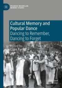 Cultural Memory and Popular Dance : Dancing to Remember, Dancing to Forget (Palgrave Macmillan Memory Studies)