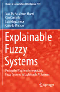 Explainable Fuzzy Systems : Paving the Way from Interpretable Fuzzy Systems to Explainable AI Systems (Studies in Computational Intelligence)