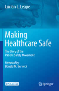Making Healthcare Safe : The Story of the Patient Safety Movement