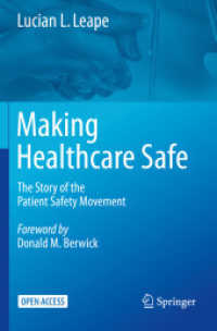 Making Healthcare Safe : The Story of the Patient Safety Movement