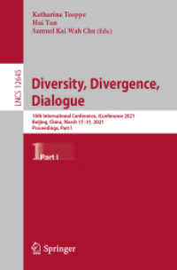 Diversity, Divergence, Dialogue : 16th International Conference, iConference 2021, Beijing, China, March 17-31, 2021, Proceedings, Part I (Information Systems and Applications, incl. Internet/web, and Hci)