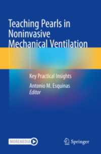 Teaching Pearls in Noninvasive Mechanical Ventilation : Key Practical Insights （2023. xxxii, 550 S. XXXII, 550 p. 102 illus., 72 illus. in color. 235）