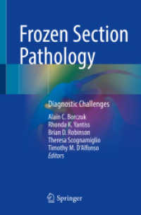 Frozen Section Pathology : Diagnostic Challenges （1st ed. 2021. 2021. x, 453 S. X, 453 p. 336 illus., 333 illus. in colo）