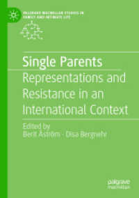 Single Parents : Representations and Resistance in an International Context (Palgrave Macmillan Studies in Family and Intimate Life) （2021）