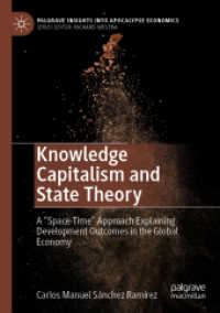 Knowledge Capitalism and State Theory : A 'Space-Time' Approach Explaining Development Outcomes in the Global Economy (Palgrave Insights into Apocalypse Economics) （2021）