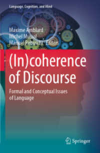 (In)coherence of Discourse : Formal and Conceptual Issues of Language (Language, Cognition, and Mind) （2021）