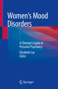 Women's Mood Disorders : A Clinician's Guide to Perinatal Psychiatry （1st ed. 2021. 2021. xii, 304 S. XII, 304 p. 9 illus., 6 illus. in colo）