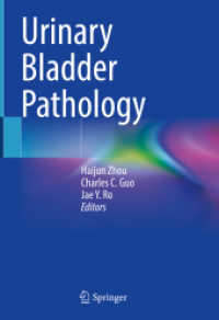 Urinary Bladder Pathology （2021. xiv, 259 S. XIV, 259 p. 178 illus., 177 illus. in color. 254 mm）