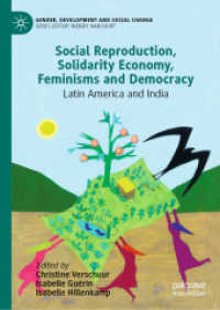 Social Reproduction, Solidarity Economy, Feminisms and Democracy : Latin America and India (Gender, Development and Social Change)