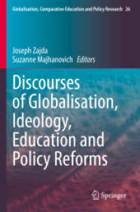 Discourses of Globalisation, Ideology, Education and Policy Reforms (Globalisation, Comparative Education and Policy Research)