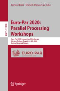 Euro-Par 2020: Parallel Processing Workshops : Euro-Par 2020 International Workshops, Warsaw, Poland, August 24-25, 2020, Revised Selected Papers (Theoretical Computer Science and General Issues)