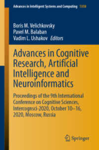 Advances in Cognitive Research, Artificial Intelligence and Neuroinformatics : Proceedings of the 9th International Conference on Cognitive Sciences, Intercognsci-2020, October 10-16, 2020, Moscow, Russia (Advances in Intelligent Systems and Computin