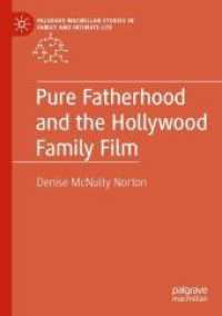 Pure Fatherhood and the Hollywood Family Film (Palgrave Macmillan Studies in Family and Intimate Life)
