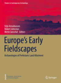 Europe's Early Fieldscapes : Archaeologies of Prehistoric Land Allotment (Themes in Contemporary Archaeology)