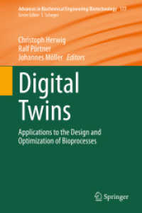 Digital Twins : Applications to the Design and Optimization of Bioprocesses (Advances in Biochemical Engineering/biotechnology) （2021）