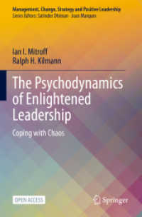 The Psychodynamics of Enlightened Leadership : Coping with Chaos (Management, Change, Strategy and Positive Leadership)