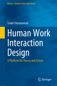 Human Work Interaction Design : A Platform for Theory and Action (Human-computer Interaction Series)