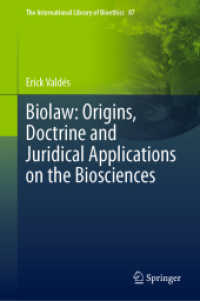 Biolaw: Origins, Doctrine and Juridical Applications on the Biosciences (The International Library of Bioethics)