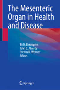The Mesenteric Organ in Health and Disease （2021. xx, 516 S. XX, 516 p. 192 illus., 130 illus. in color. 235 mm）