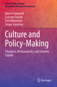 文化と政策形成：多元主義・パフォーマンス・記号資本<br>Culture and Policy-making : Pluralism, Performativity, and Semiotic Capital (Culture in Policy Making: the Symbolic Universes of Social Action) -- Pap （1st ed. 20）