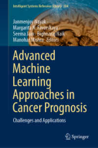 Advanced Machine Learning Approaches in Cancer Prognosis : Challenges and Applications (Intelligent Systems Reference Library)