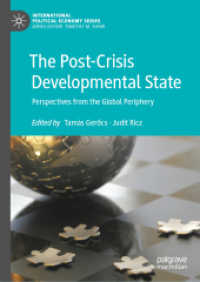 危機後の開発主義体制：グローバルな周縁部からの視座<br>The Post-Crisis Developmental State : Perspectives from the Global Periphery (International Political Economy Series)