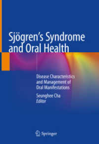 Sjögren's Syndrome and Oral Health : Disease Characteristics and Management of Oral Manifestations （2021）