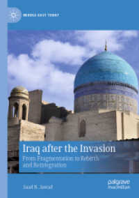Iraq after the Invasion : From Fragmentation to Rebirth and Reintegration (Middle East Today)