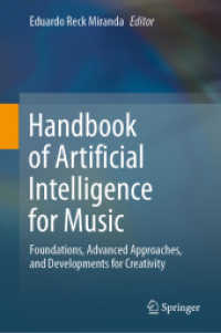 音楽のための人工知能ハンドブック<br>Handbook of Artificial Intelligence for Music : Foundations, Advanced Approaches, and Developments for Creativity （2021. xxx, 994 S. XXX, 994 p. 330 illus., 107 illus. in color. 235 mm）