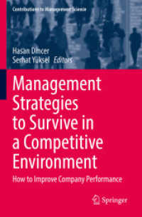 Management Strategies to Survive in a Competitive Environment : How to Improve Company Performance (Contributions to Management Science)