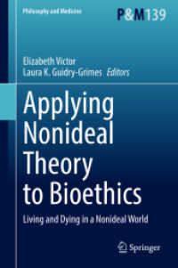 Applying Nonideal Theory to Bioethics : Living and Dying in a Nonideal World (Philosophy and Medicine)