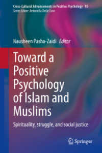 Toward a Positive Psychology of Islam and Muslims : Spirituality, struggle, and social justice (Cross-cultural Advancements in Positive Psychology)