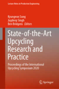 State-of-the-Art Upcycling Research and Practice : Proceedings of the International Upcycling Symposium 2020 (Lecture Notes in Production Engineering)