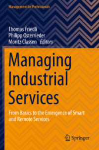 Managing Industrial Services : From Basics to the Emergence of Smart and Remote Services (Management for Professionals) （2021）