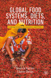 食糧システム・食事・栄養グローバル入門：科学・経済学・政策をつなぐ<br>Global Food Systems, Diets, and Nutrition : Linking Science, Economics, and Policy (Palgrave Textbooks in Agricultural Economics and Food Policy)