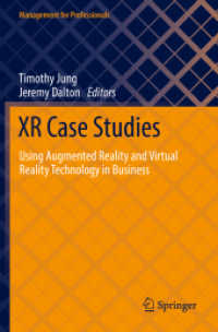 XR Case Studies : Using Augmented Reality and Virtual Reality Technology in Business (Management for Professionals) （2021）