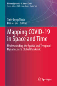 Mapping COVID-19 in Space and Time : Understanding the Spatial and Temporal Dynamics of a Global Pandemic (Human Dynamics in Smart Cities)
