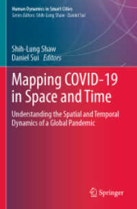 Mapping COVID-19 in Space and Time : Understanding the Spatial and Temporal Dynamics of a Global Pandemic (Human Dynamics in Smart Cities)