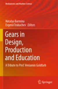Gears in Design, Production and Education : A Tribute to Prof. Veniamin Goldfarb (Mechanisms and Machine Science)