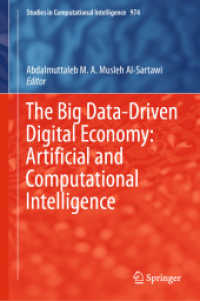 ビッグデータ駆動デジタル経済<br>The Big Data-Driven Digital Economy: Artificial and Computational Intelligence (Studies in Computational Intelligence)