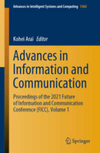 Advances in Information and Communication : Proceedings of the 2021 Future of Information and Communication Conference (FICC), Volume 1 (Advances in Intelligent Systems and Computing 1363) （1st ed. 2021. 2021. xiii, 1110 S. XIII, 1110 p. 503 illus., 385 illus.）