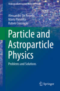 粒子・宇宙粒子物理学（テキスト）<br>Particle and Astroparticle Physics : Problems and Solutions (Undergraduate Lecture Notes in Physics)
