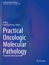 Practical Oncologic Molecular Pathology : Frequently Asked Questions (Practical Anatomic Pathology) （2022. xii, 449 S. XII, 449 p. 192 illus., 181 illus. in color. 279 mm）