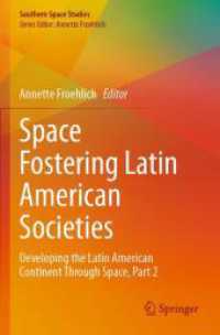 Space Fostering Latin American Societies : Developing the Latin American Continent through Space, Part 2 (Southern Space Studies)