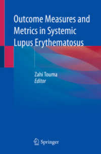 Outcome Measures and Metrics in Systemic Lupus Erythematosus （1st ed. 2021. 2021. xiv, 418 S. XIV, 418 p. 28 illus., 23 illus. in co）